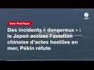 VIDEO. Des incidents « dangereux » : le Japon accuse l'aviation chinoise d'actes hostiles en mer, Pékin réfute