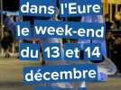 On fait quoi dans l'Eure e week-end du 13 et 14 décembre ?