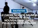 Narbonne : le Cadre Noir présente son nouveau spectacle pour son bicentenaire.