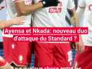 Ayensa et Nkada: le duo d'attaquants le plus complémentaire du Standard ?