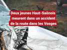 Deux jeunes Haut-Saônois meurent dans un accident de la route, dans les Vosges