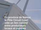 Découvrez le "Pôle Circuit Court" namurois