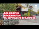 Les piscines miraculeuses du sanctuaire de Lourdes