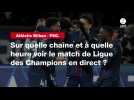 VIDÉO. Athletic Bilbao - PSG : sur quelle chaîne et à quelle heure voir le match de Ligue des Champions en direct ?