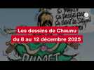 VIDEO. Les dessins de Chaunu du 8 au 12 décembre 2025