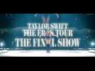 Vid�o Taylor Swift: The Eras Tour - The Final Show (bande-annonce)
