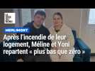 Après l'incendie de leur logement à Merlimont, Méline et Yoni repartent « plus bas que zéro »