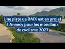 Piste de BMX à Annecy pour les mondiaux de cyclisme 2027 : les images du projet