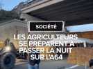 Les agriculteurs se préparent à passer la nuit sur l'A64