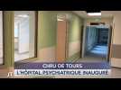 Le Journal - 12/12/2025 - CHRU DE TOURS / Le nouvel hôpital psychiatrique ouvra fin janvier