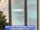 Quels sont ces étranges remous filmés à Villefranche-sur-mer ?