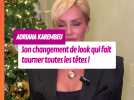 Adriana Karembeu son changement de look qui fait tourner toutes les têtes !