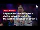 VIDÉO. France - Pays-Bas. À quelle heure et sur quelle chaîne suivre le match du Mondial de handball en direct ?