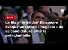 VIDEO. Le fils aîné de Jair Bolsonaro évoque un retrait « négocié » de sa candidature pour la présidentielle