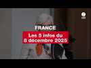 VIDEO. Les 5 infos France du 8 décembre 2025