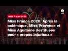 VIDÉO. Miss France 2026. Après la polémique, Miss Provence et Miss Aquitaine destituées pour « propos injurieux »