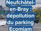 Neufchâtel-en-Bray : dépollution du parking de l'Ecomiam