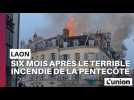 Six mois plus tard, le traumatisme de l'incendie du 9 juin 2025 reste vif à Laon