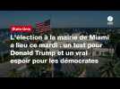VIDÉO. L'élection à la mairie de Miami a lieu ce mardi : un test pour Donald Trump et un vrai espoir pour les démocrates