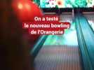Strasbourg : On a testé pour vous le nouveau bowling de l'Orangerie.