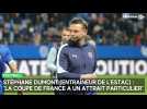 Stéphane Dumont (entraîneur de l'Estac) : La Coupe de France a un attrait particulier