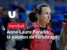 Anne-Laure Paradis, la passion de l'arbitrage