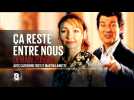 Ça reste entre nous (Bande annonce)