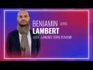 5 minutes pour convaincre : Benjamin Lambert