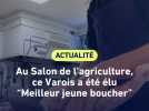 Au Salon de l'agriculture, ce Varois a été élu "Meilleur jeune boucher"
