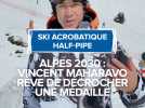 Ski acrobatique, Alpes 2030 : Vincent Maharavo rêve de décrocher une médaile.