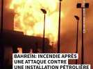 Bahreïn: un incendie après une attaque contre des réservoirs à carburant