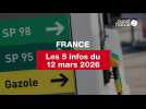VIDEO. Les 5 infos France du 12 mars 2026