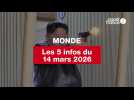 VIDEO. Les 5 infos Monde du 14 mars 2026