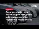 VIDÉO. Assurance auto : des écarts de prix vertigineux, la Bretagne parmi les régions les moins chères