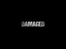 Damaged (Bande annonce)