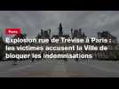 VIDÉO. Explosion rue de Trévise à Paris : les victimes accusent la Ville de bloquer les indemnisations