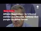 VIDEO. Affaire Bygmalion : le tribunal estime que Nicolas Sarkozy doit purger sa peine ferme