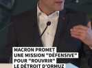 Macron promet une mission "défensive" pour "rouvrir" le détroit d'ormuz