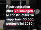 Restructuration chez Volkswagen : en pleine crise, le constructeur va supprimer 50.000 postes d'ici 2030