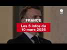 VIDÉO. Les 5 infos France du 10 mars 2026