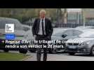 Reprise d'Arc : le tribunal de commerce rendra son verdict le 20 mars