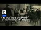 Il y a 120 ans, la catastrophe de Courrières faisait 1 099 morts