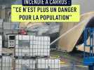 Origine ? Fumées toxiques ? On fait le point sur l'incendie dans un entrepôt à Carros