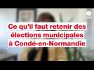 VIDÉO. Municipales 2026 : voici ce qu'il faut retenir des élections à Condé-en-Normandie