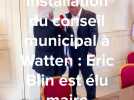 Installation du conseil municipal de Watten : Eric Blin est élu maire