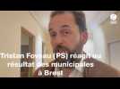 Municipales à Brest. La réaction de Tristan Foveau