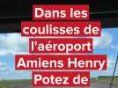 Dans les coulisses de l'aéroport Amiens Henry Potez de Méaulte