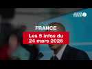 VIDEO. Les 5 infos France du 24 mars 2026