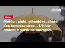 VIDÉO. Météo : pluie, giboulées, chute des températures... L'hiver revient à partir de mercredi