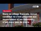 VIDÉO. Dans ce village français, aucun candidat ne s'est présenté aux municipales